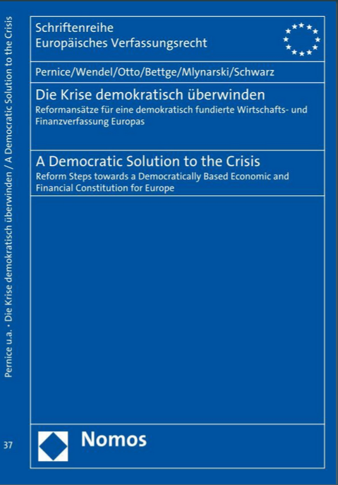 Die Krise demokratisch überwinden / A democratic Solution to the Crisis, Nomos, Septembre 2012