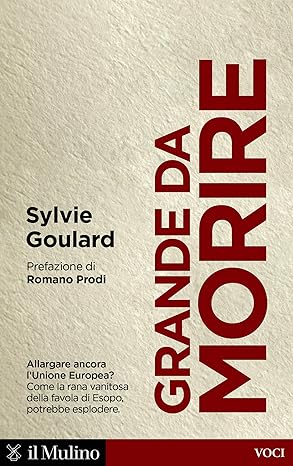 Grande da morire: Come evitare l’esplosione dell’Europa